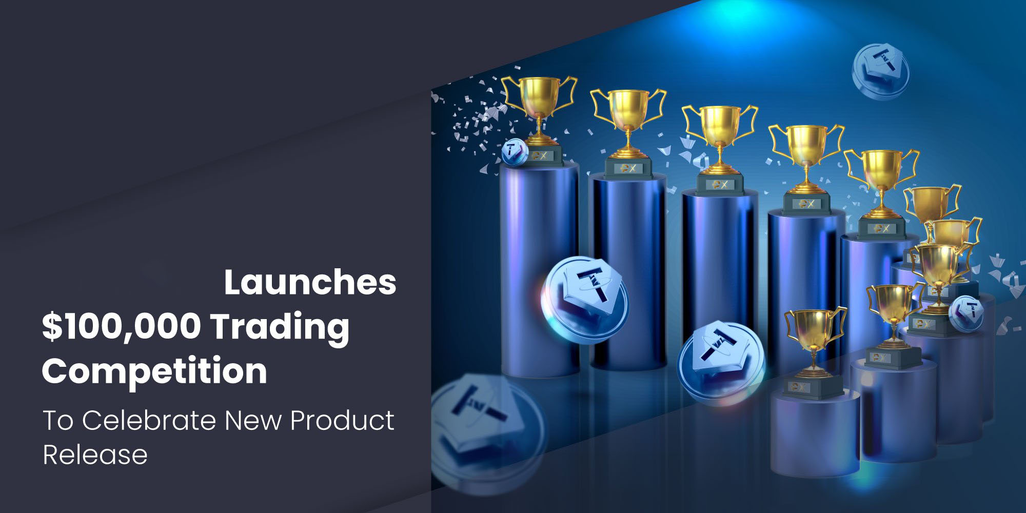 Proinvestmentfx Launches $100,000 Trading Competition To Celebrate New Product Release - Blog 29 11 2