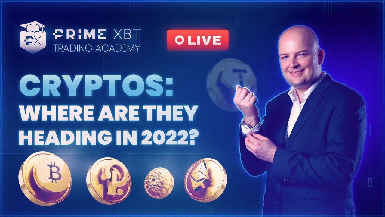 Cryptos: Where Are They Heading In 2022?