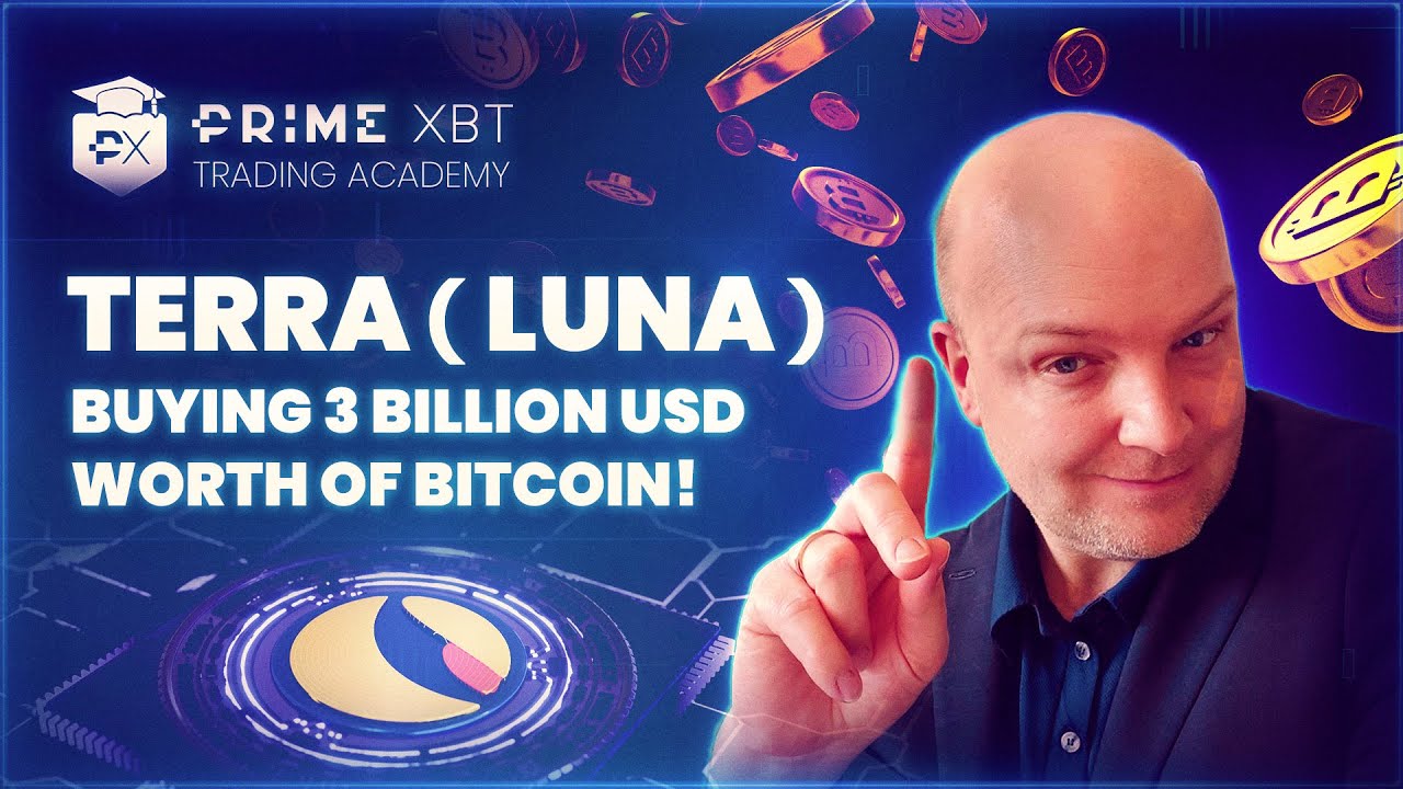 Terra Luna Buying 3 Billion USD Worth Of Bitcoin!